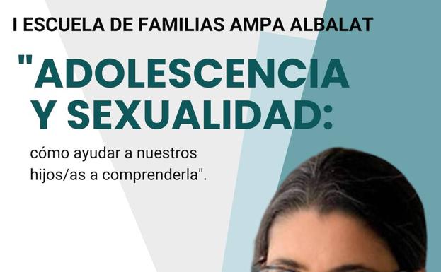 'Adolescencia y sexualidad' abrirá el jueves la I Escuela de Familias AMPA del instituto Albalat